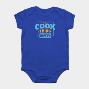 It's a Cook Thing, You Wouldn't Get It // Cook Family Last Name Baby Bodysuit